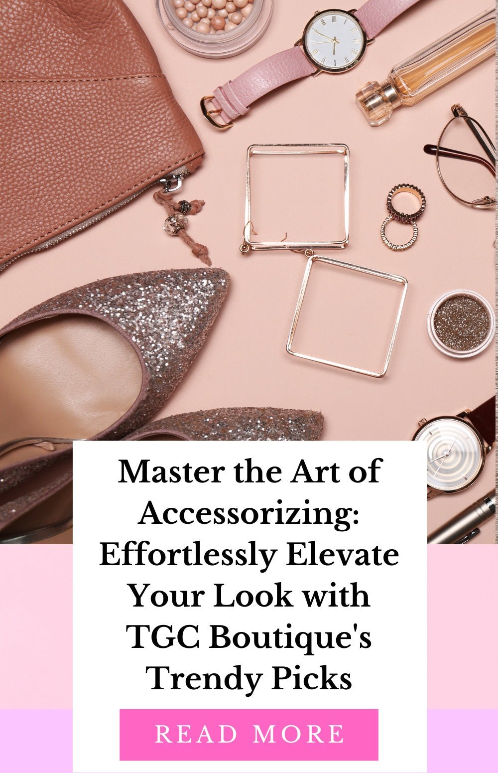 Accessorize like a Queen: Take Your Style to New Heights with TGC Boutique! - TGC Boutique