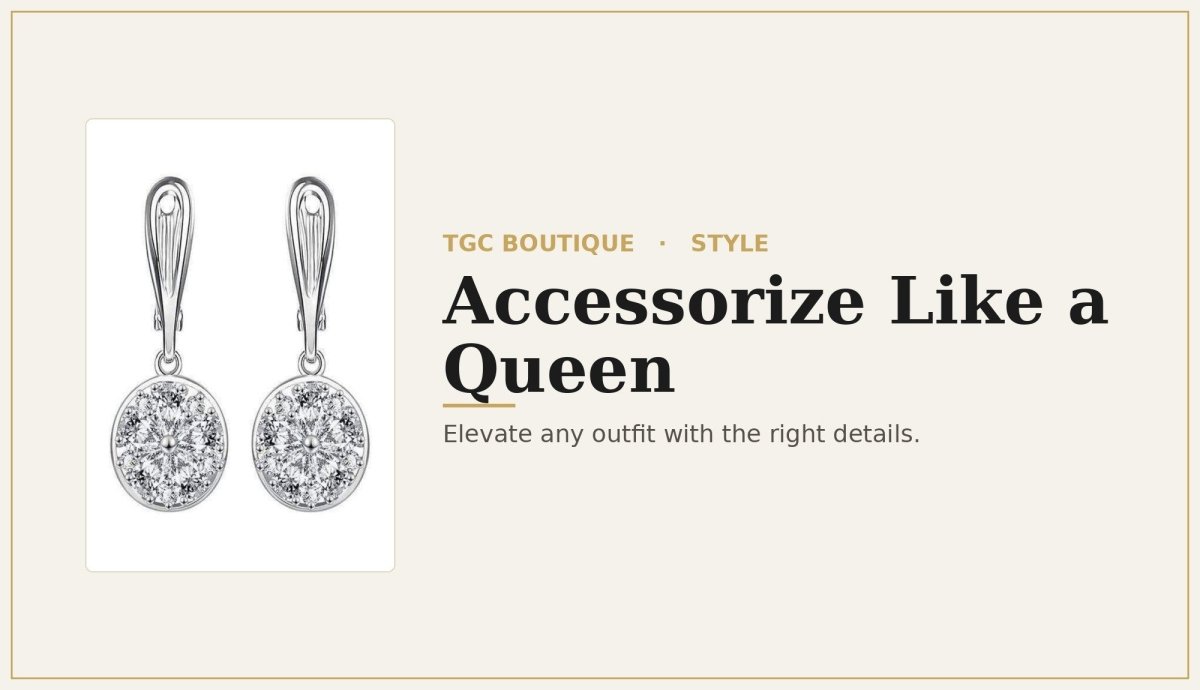 Accessorize like a Queen: Take Your Style to New Heights with TGC Boutique! - TGC Boutique