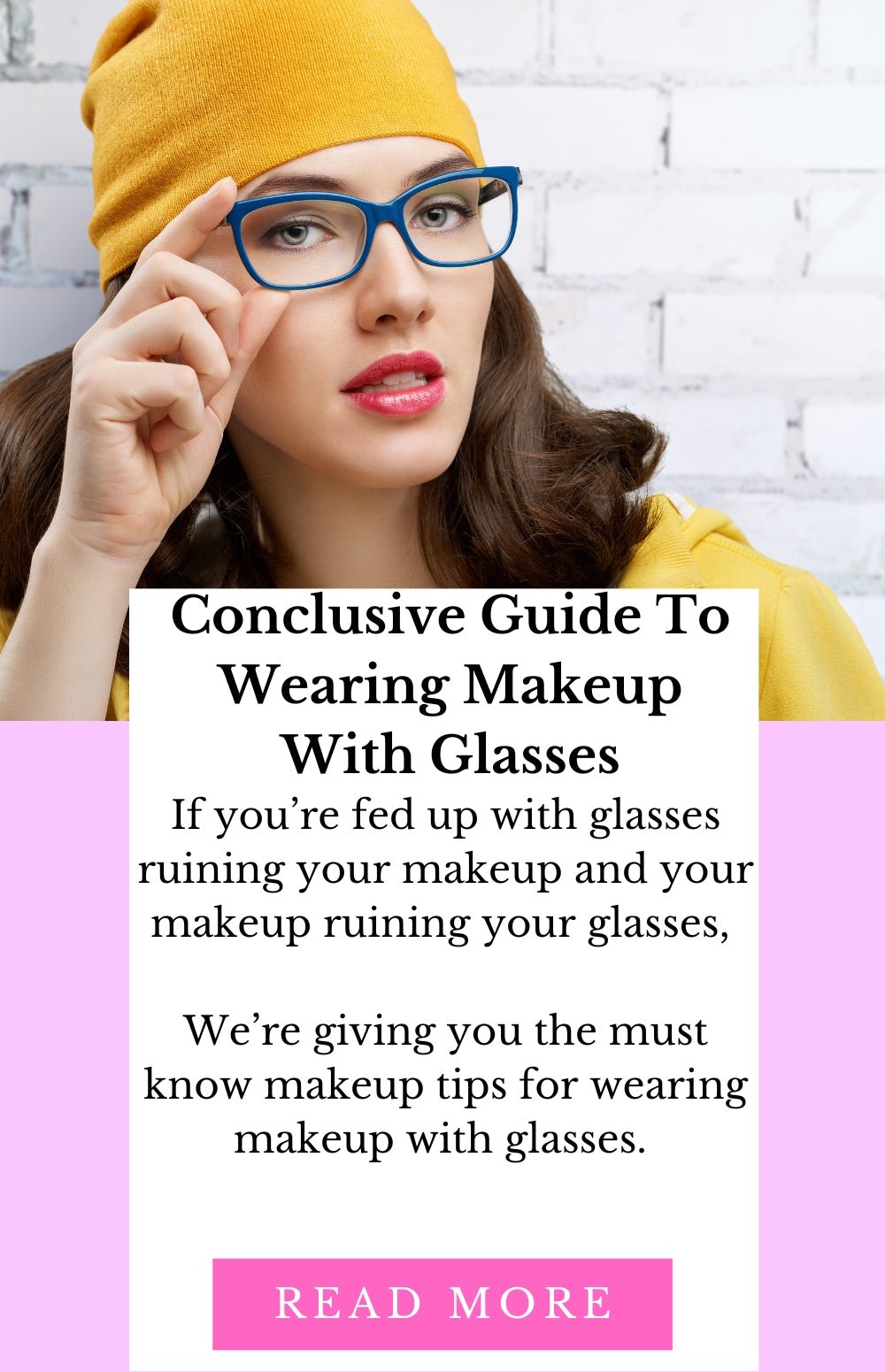 Conclusive Guide To Wearing Makeup With Glasses - TGC Boutique